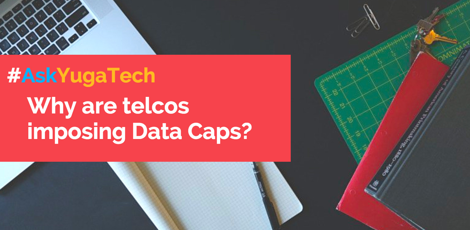 Datacaps | Why Are Telcos Imposing Data Caps?