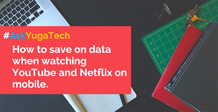 Savedata | How To Save On Data When Watching Youtube And Netflix On Mobile