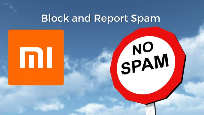 Block And Report Spam Messages On Xiaomi Smartphones