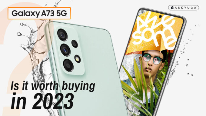 samsung galaxy A73 5G ask FI | Samsung Galaxy A73 5G is Still Worth Buying in 2023 - AskYuga #6