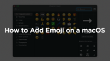 How to Add Emoji on a macOS: 3 Easy Methods